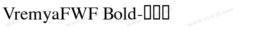 VremyaFWF Bold字体转换
